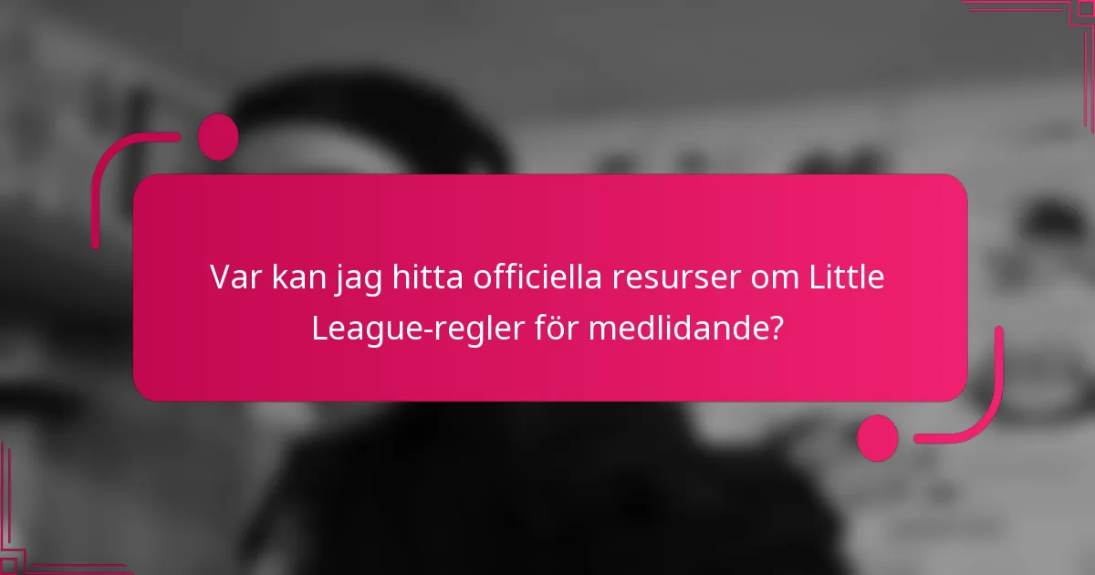 Var kan jag hitta officiella resurser om Little League-regler för medlidande?